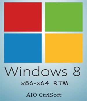 MICROSOFT WINDOWS 8 RTM X86-X64 AIO - CTRLSOFT (24.04.13) РУССКИЙ