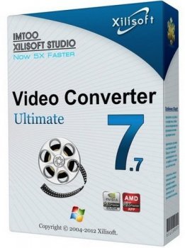 XILISOFT VIDEO CONVERTER ULTIMATE 7.7.2 BUILD 20130418 (2013) REPACK + PORTABLE