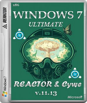 Windows 7 Ultimate x32 by Reactor & Cywe v.11.13 (2013) Русский