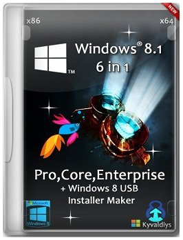 Windows 8.1 x86-x64 Pro,Core,Enterprise 6 in 1 + Activation + USB Installer Maker by Kyvaldiys (2014) Русский