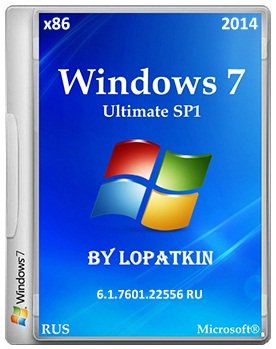 Windows 7 Ultimate SP1 х86 6.1.7601.22556 RU 2x1 by Lopatkin