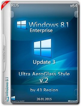 Win 8.1 Enter (x64) Update 3 Ultra AeroGlass Style by 43 Region V.2 (2015) [RUS]