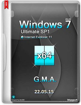 Windows 7 ultimate SP1 (x64) IE11 G.M.A. v.22.05.15 (2015) [RUS]