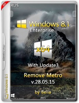 Windows 8.1 Update 3 (x64) (Remove Metro) 28.05.15 by Bella (2015) [RUS]