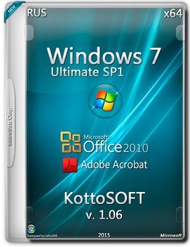 Windows 7 Ultimate (x64) Office 2010 Adobe Acrobat KottoSOFT v.1.06 (2015) [RUS]