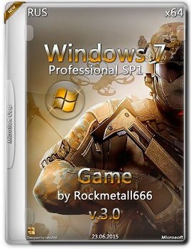 Windows 7 SP1 Professional (x64) Game V3.0 by Rockmetall666 (2015) [Rus]