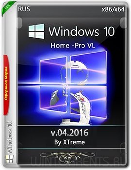 Windows 10 [4in1] (x32-x64) by XTreme + BootMenu (v.04.2016) [Rus]