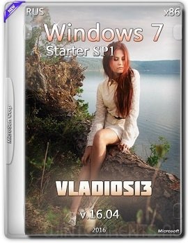 Windows 7 SP1 Starter (x86) v16.04 by vladios13 (2016) [Rus]