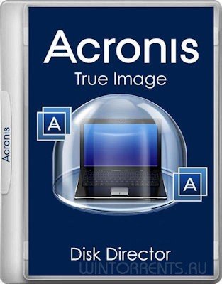 Acronis True Image 19.0.6569 / Disk Director 12.0.3270 (x86/x64/UEFI) (2016) [Rus]
