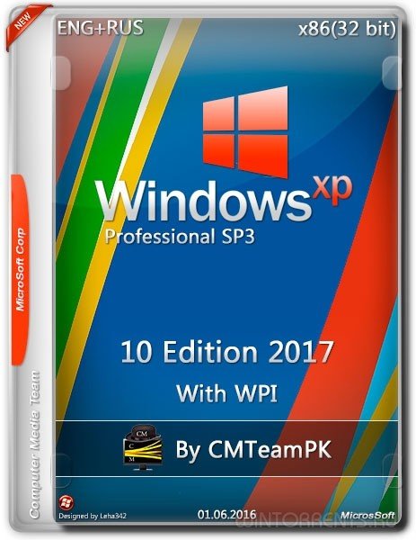 Windows XP Pro SP3 (x86) 10 Edition 2017 + WPI By CMTeamPK (2016) [Ru/En]