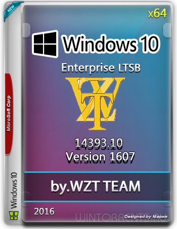 Windows 10 Enterprise LTSB 14393.10 Version 1607 WZT (x64) (2016) [Ml/Rus]