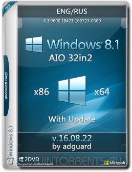 Windows 8.1 with Update AIO 32in2 adguard v16.08.22 (x86-x64) (2016) [Eng/Rus]