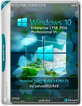 Windows 10 Enterprise 2016 LTSB & Pro (x64) VL 10.0.14393 Ver.1607 by yahoo002 / AEK (2016) [ML/Rus]