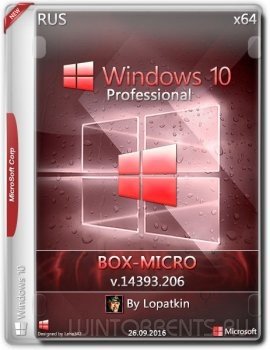 Windows 10 Pro 14393.206 BOX-MICRO by Lopatkin (x64) (2016) [Rus]