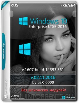 Windows 10 Enterprise LTSB 2016 v1607 by LeX_6000 (x86-x64) (2016) [Rus]