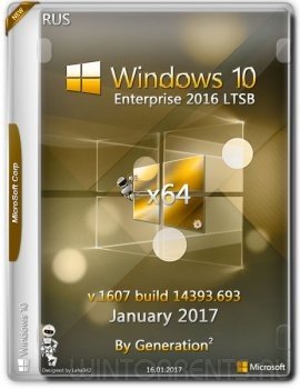 Windows 10 Enterprise (x64) LTSB 14393.693 Jan2017 by Generation2 (2017) [Rus]