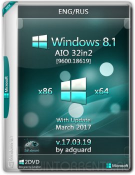 Windows 8.1 AIO 32in2 (x86-x64) with Update 9600.18619 adguard v17.03.19 (2017) [En/Ru]