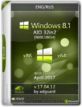 Windows 8.1 AIO 32in2 (x86-x64) with Update 9600.18654 adguard v17.04.12 (2017) [En/Ru]