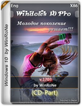 Windows 10 Pro (x86) v.1703 (CD-Part) by WinRoNe (2017) [Eng]