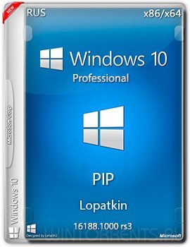 Windows 10 Pro (x86-x64) 16188.1000 rs3 PIP by Lopatkin (2017) [Rus]