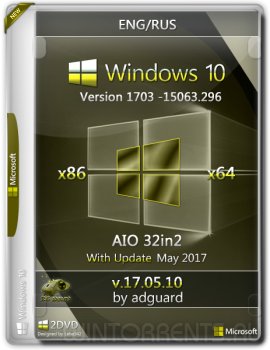 Windows 10 AIO 32in2 (x86-x64) Version 1703 with Update 15063.296 adguard v17.05.10 (2017) [Ru/En]