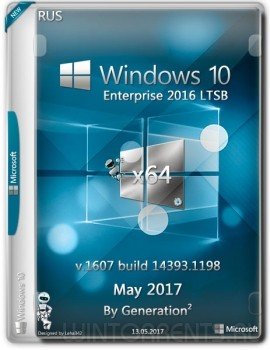 Windows 10 Enterprise (x64) LTSB 14393.1198 May 2017 by Generation2 (2017) [Rus]