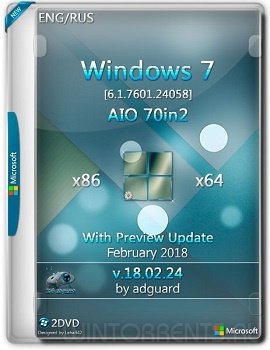 Windows 7 AIO 70in2 SP1 (x86-x64) With Update 7601.24058 by adguard v.18.02.24 (2018) [En/Ru]