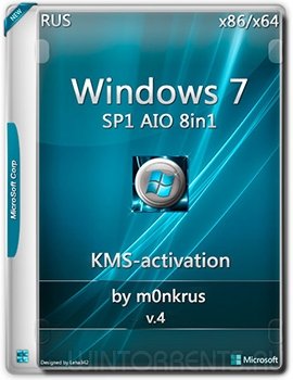 Windows 7 SP1 (AIO) 8in1 (x86-x64) KMS-activation v.4 by m0nkrus (2018) [Eng/Rus]