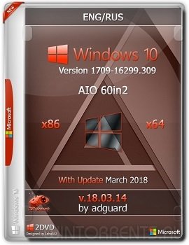 Windows 10 AIO 60in2 (x86-x64) Version 1709 with Update 16299.309 adguard v18.03.14 (2018) [En/Ru]