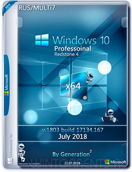 Windows 10 Pro (x64) RS4 v.1803.17134.167 July 2018 by Generation2