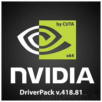 Nvidia DriverPack v.418.81 (x64) RePack by CUTA