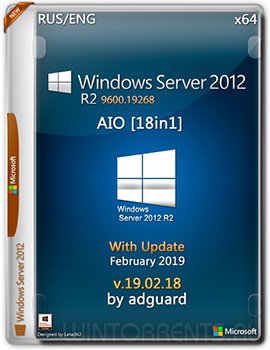 Windows Server 2012 AIO 18in1 R2 (x64) with Update [9600.19268] by adguard v19.02.18