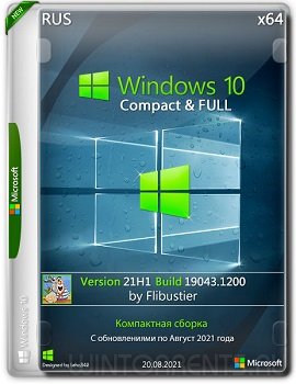 Windows 10 (x64) 21H1.19043.1200 Compact & FULL By Flibustier