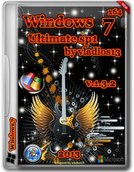 WINDOWS 7 ULTIMATE SP1 X64 BY VLADIOS13 V1.3.2 (2013) РУССКИЙ