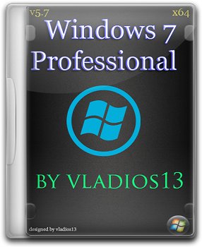 Windows 7 SP1 Pro x64 v.5.7 by vladios13 (2013) Русский