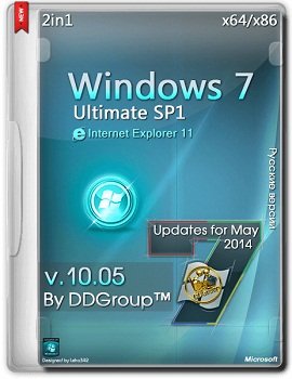 Windows 7 Ultimate SP1 [x64-x86] 2-in-1 Activated updates for May v.10.05 by DDGroup (2014) Rus