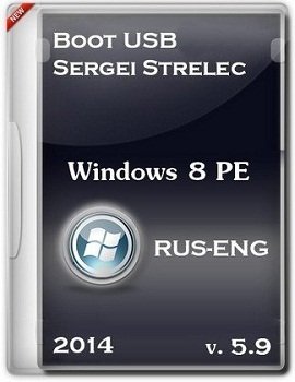Boot USB Sergei Strelec 2014 (x86/x64) v.5.9 [Windows 8 PE] Ru/En
