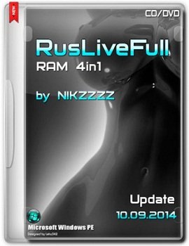 RusLiveFull RAM 4in1 CD/DVD x86-x64 by NIKZZZZ v.10.09.2014 Rus
