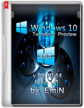 Windows 10 Technical Preview x64 Lite v1 by EmiN (2014) Eng
