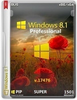 Windows 8.1 Pro VL 17476 x86-x64 RU SUPER-PIP_1501 by Lopatkin (Rus)