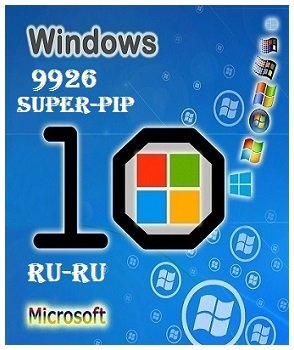 Windows 10 Pro Technical Preview 9926 x86-x64 RU SUPER-PIP by Lopatkin (2015) [Rus]
