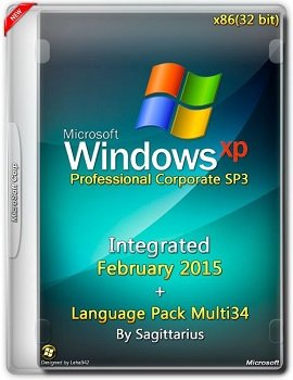 Windows Xp Pro (x86) Corporate SP3 February + Language Pack Multi34 by Sagittarius v.5.1.2600 (2015) [ENG]