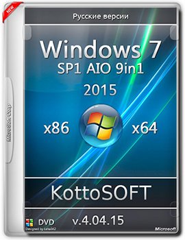 Windows 7 SP1 (x86-x64) AIO 9in1 KottoSOFT v.4.04.15 (2015) [Rus]