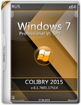 Windows 7 Professional VL SP1 (x64) 6.1.7601.17514 COLIBRY-2015 by Lopatkin (2015) [RUS]