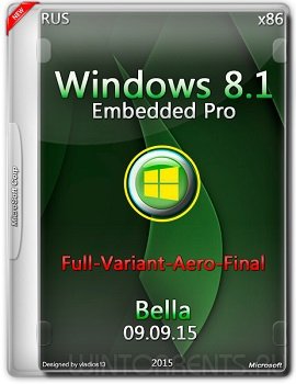 Windows 8.1 Embedded Pro (x86) Update 3 ( Full-Variant-Aero-Final ) by Bella. (2015) [RUS]
