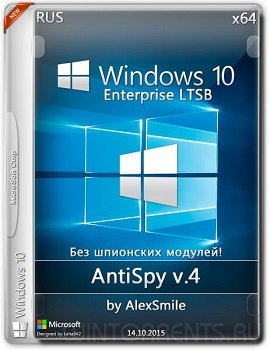 Windows 10 Enterprise (x64) 2015 LTSB + AntiSpy v5 by Alex Smile [Rus]