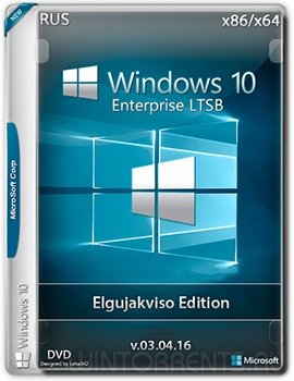 Windows 10 Enterprise LTSB (x86-x64) Elgujakviso Edition (v.03.04.16) [Rus]