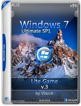Windows 7 Ultimate sp1 (x86) Lite_Game v.3 by vlazok (2016) [Rus]