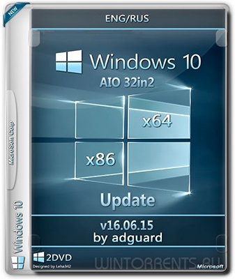 Windows 10 with Update AIO 32in2 (x86-x64) by adguard v16.06.15 (2016) [Ru/En]