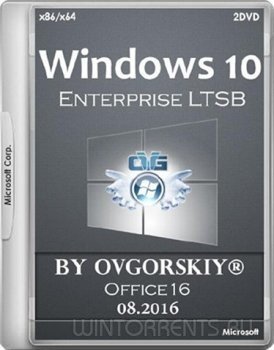 Windows 10 Enterprise LTSB 1607 Office16 by OVGorskiy 08.2016 2DVD (x86-x64) (2016) [Rus]